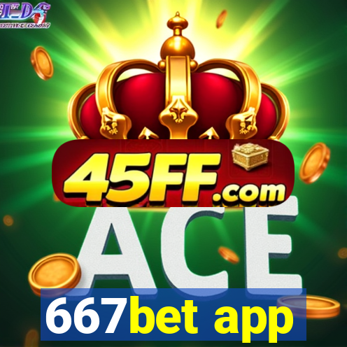 667bet app